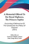 A Memorial Offered To Her Royal Highness, The Princess Sophia