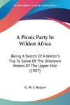 A Picnic Party In Wildest Africa