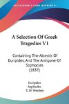 A Selection Of Greek Tragedies V1