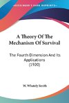 A Theory Of The Mechanism Of Survival