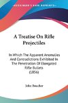 A Treatise On Rifle Projectiles