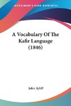 A Vocabulary Of The Kafir Language (1846)