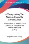 A Voyage Along The Western Coast, Or Newest Africa