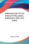 Additional Notes To The Edition Of Thucydides, Published In 1828-1835 (1842)