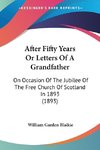 After Fifty Years Or Letters Of A Grandfather