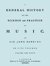 A General History of the Science and Practice of Music. Vol.1 of 5. [Facsimile of 1776 Edition of Vol.1.]