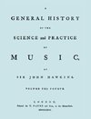 A General History of the Science and Practice of Music. Vol.4 of 5. [Facsimile of 1776 Edition of Vol.4.]