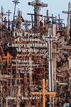 The Power of Serious Congregational Worship