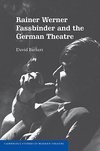 Rainer Werner Fassbinder and the German Theatre