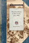 The Draft Riots in New York, July, 1863