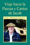 Viaje Hacia La Pascua y Cantos de Jacob