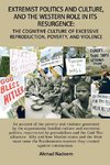 Extremist Politics and Culture, and the Western Role in Its Resurgence