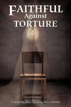 Faithful Against Torture