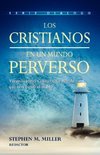 Cristianos en un mundo perverso, Los