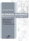 Business-to-Business Markenführung im Web 2.0