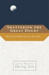 Shattering the Great Doubt