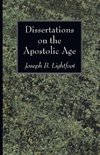 Dissertations on the Apostolic Age