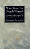 When Were Our Gospels Written?