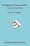 An Engineer in Peace and War - A Technical and Social History - Volume II - 1952-2008