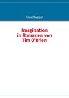 Imagination in Romanen von Tim O'Brien