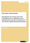 Investigación del mercado potencial centroamericano y evaluación de una estrategia para penetrar el mercado en el caso de una empresa alemana del Internet