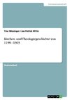 Kirchen- und Theologiegeschichte von 1198 - 1303