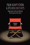 Leitch, T: Film Adaptation and Its Discontents - From Gone w