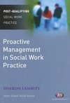 Lambley, S: Proactive Management in Social Work Practice