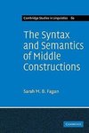 The Syntax and Semantics of Middle Constructions