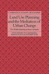 Land Use Planning and the Mediation of Urban Change