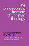 The Philosophical Frontiers of Christian Theology