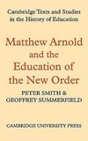 Matthew Arnold and the Education of the New Order