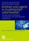 Kindheit und Jugend in muslimischen Lebenswelten