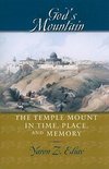 Eliav, Y: God′s Mountain - The Temple Mount in Time, P