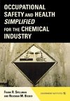 Occupational Safety and Health Simplified for the Chemical Industry