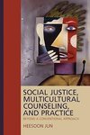 Jun, H: Social Justice, Multicultural Counseling, and Practi