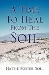 A Time to Heal from the Soil