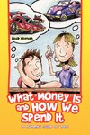 What Money Is and How We Spend It?