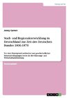 Stadt- und Regionalentwicklung in Deutschland zur Zeit des Deutschen Bundes 1806-1870