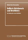 Gellerts Briefpraxis und Brieflehre