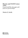 Smith, M: Russia and NATO since 1991