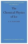 The Chemical Physics of Ice