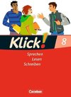 Klick! Deutsch 8. Schuljahr. Sprechen, Lesen, Schreiben. Westliche Bundesländer