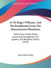 As To Roger Williams, And His Banishment From The Massachusetts Plantation