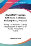 Book Of Psychology, Pathetism, Historical, Philosophical, Practical