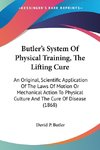 Butler's System Of Physical Training, The Lifting Cure