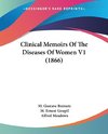 Clinical Memoirs Of The Diseases Of Women V1 (1866)