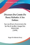 Discours Du Comte De Bussy Rabutin A Ses Enfans