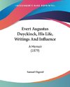 Evert Augustus Duyckinck, His Life, Writings And Influence