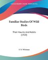 Familiar Studies Of Wild Birds